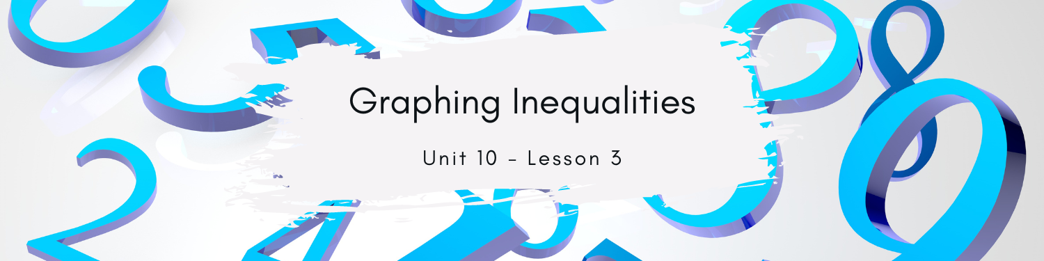 Lesson 3: Graphing Inequalities